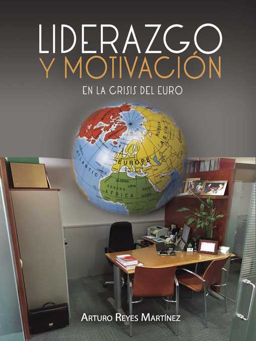 Title details for Liderazgo y motivación en la crisis del euro by Arturo Reyes Martínez - Available